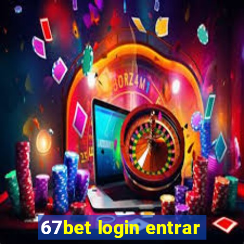 67bet login entrar